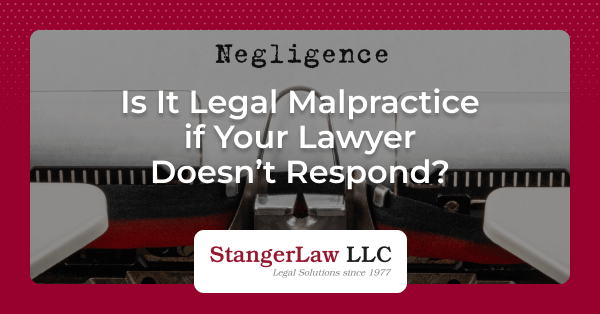 what to do when your lawyer stops communicating with you